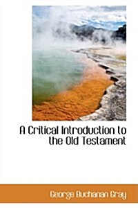 A Critical Introduction to the Old Testament (Paperback)