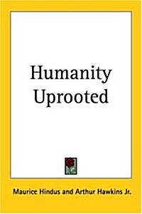 Humanity Uprooted (Paperback)