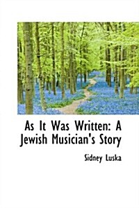 As It Was Written: A Jewish Musicians Story (Paperback)