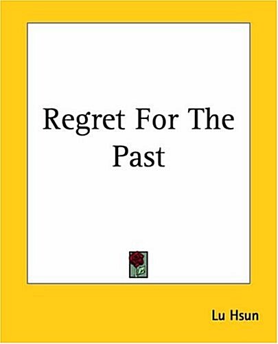 Regret For The Past (Paperback)