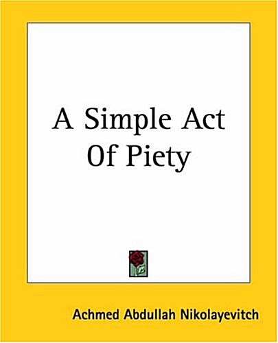 A Simple Act Of Piety (Paperback)