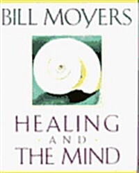 Healing and the Mind (Hardcover, 1st)