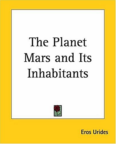 The Planet Mars And Its Inhabitants (Paperback)