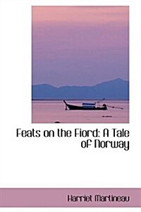 Feats on the Fiord: A Tale of Norway (Hardcover)