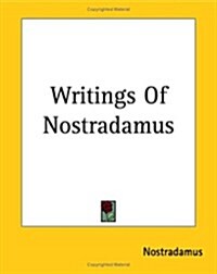 Writings Of Nostradamus (Paperback)