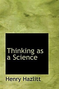 Thinking As a Science (Hardcover)