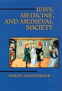 Jews, Medicine, and Medieval Society (Hardcover)
