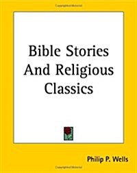 Bible Stories And Religious Classics (Paperback)