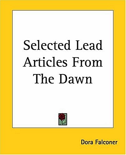 Selected Lead Articles From The Dawn (Paperback)