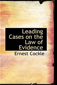 Leading Cases on the Law of Evidence (Hardcover)