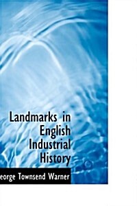 Landmarks in English Industrial History (Hardcover)