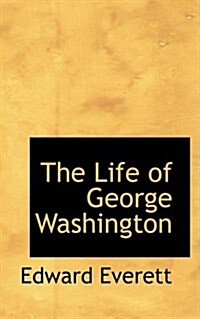 The Life of George Washington (Hardcover)