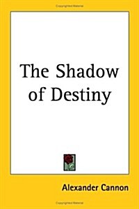 The Shadow of Destiny (Paperback)