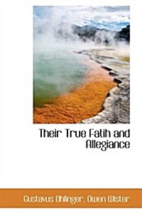 Their True Fatih and Allegiance (Hardcover)