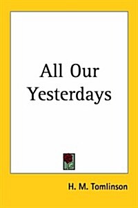 All Our Yesterdays (Paperback)