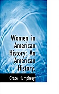 Women in American History: An American History. (Hardcover)