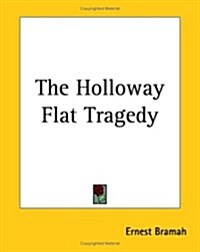 The Holloway Flat Tragedy (Paperback)