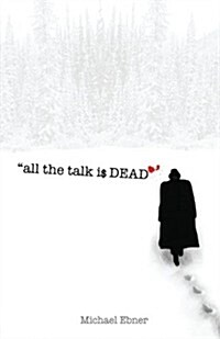 All the Talk Is Dead (Paperback)