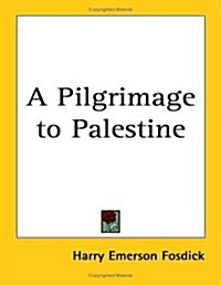 A Pilgrimage to Palestine (Paperback)