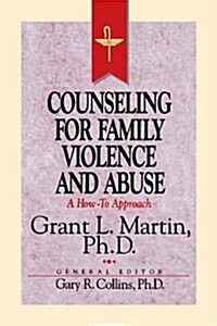 Resources for Christian Counseling: Counseling for Family Violence and Abuse (Grant Martin) (Paperback, Revised)