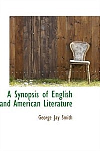 A Synopsis of English and American Literature (Hardcover)