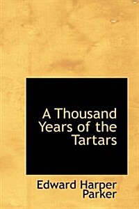 A Thousand Years of the Tartars (Paperback)