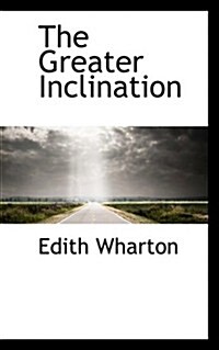 The Greater Inclination (Hardcover)