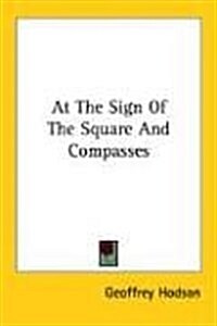 At the Sign of the Square And Compasses (Paperback)