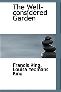 The Well-considered Garden (Paperback)