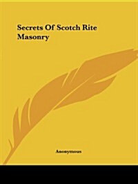 Secrets of Scotch Rite Masonry (Paperback)