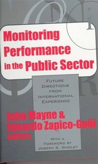 Monitoring performance in the public sector : future directions from international experience
