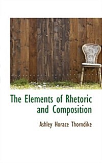 The Elements of Rhetoric and Composition (Paperback)