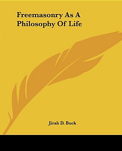 Freemasonry as a Philosophy of Life (Paperback)