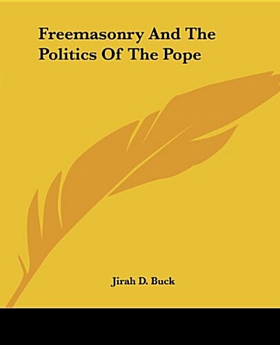 Freemasonry and the Politics of the Pope (Paperback)