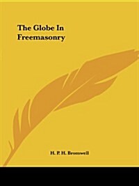 The Globe in Freemasonry (Paperback)