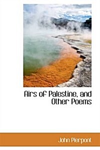 Airs of Palestine, and Other Poems (Paperback)