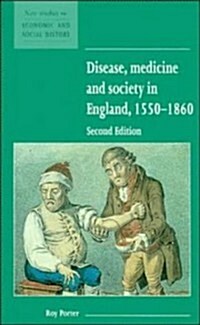 Disease, Medicine and Society in England, 1550-1860 (Hardcover, 2nd, Subsequent)