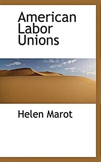 American Labor Unions (Paperback)