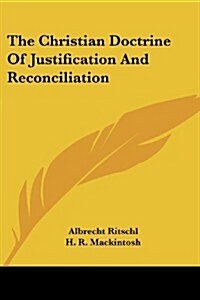 The Christian Doctrine of Justification and Reconciliation (Paperback)