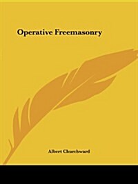 Operative Freemasonry (Paperback)