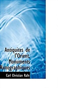 Antiquit?s de LOrient, Monuments Runographiques (Paperback)