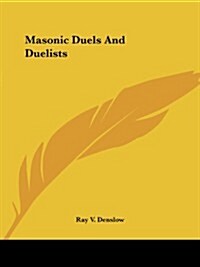 Masonic Duels and Duelists (Paperback)