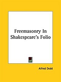 Freemasonry in Shakespeares Folio (Paperback)
