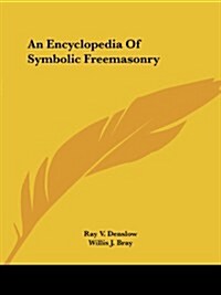 An Encyclopedia of Symbolic Freemasonry (Paperback)