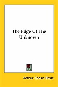 The Edge of the Unknown (Paperback)