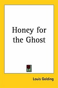 Honey for the Ghost (Paperback)