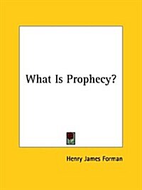 What Is Prophecy? (Paperback)