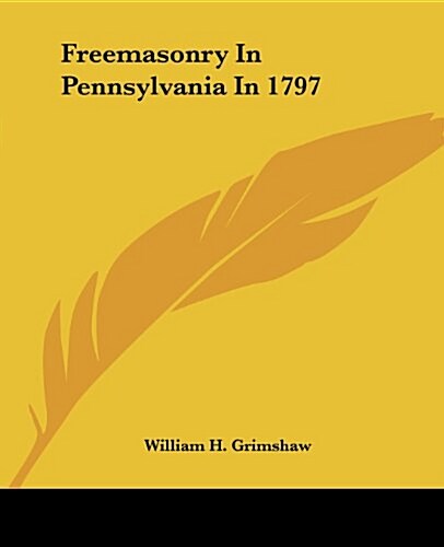 Freemasonry in Pennsylvania in 1797 (Paperback)