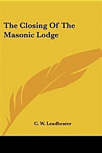 The Closing of the Masonic Lodge (Paperback)