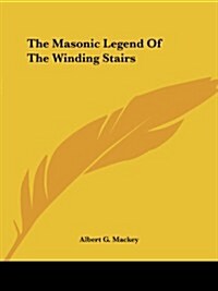 The Masonic Legend of the Winding Stairs (Paperback)